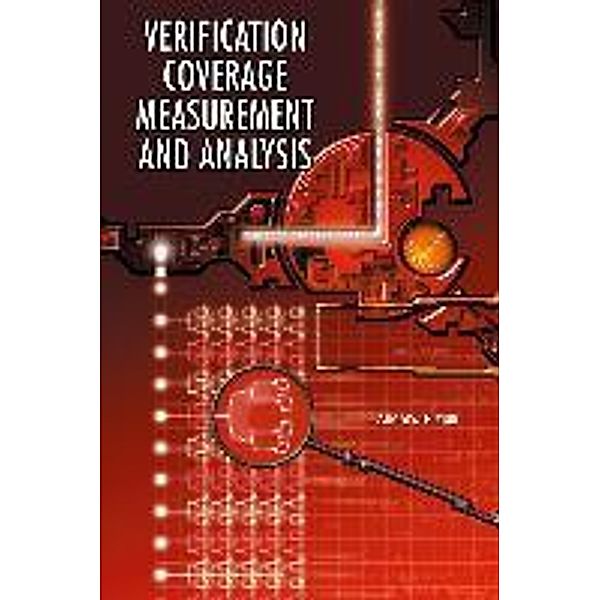 Functional Verification Coverage Measurement and Analysis, Andrew Piziali