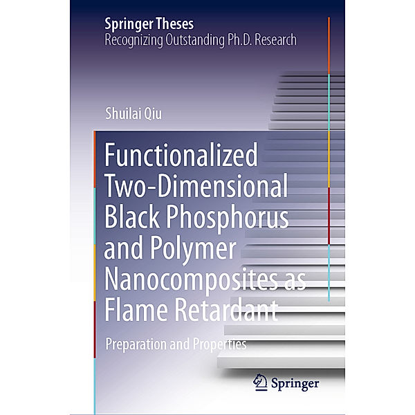 Functionalized Two-Dimensional Black Phosphorus and Polymer Nanocomposites as Flame Retardant, Shuilai Qiu