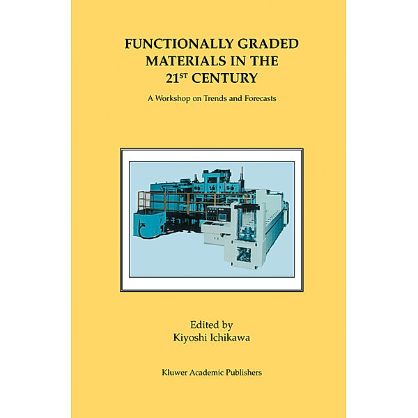 Functionally Graded Materials in the 21st Century