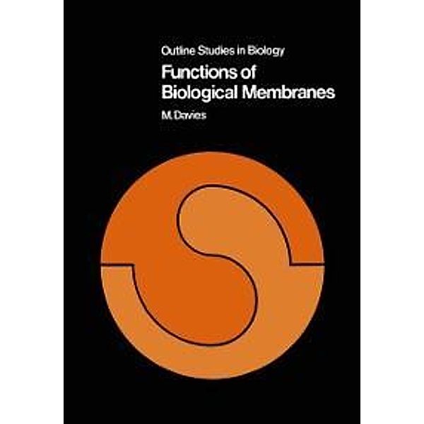 Functions of Biological Membranes / Outline Studies in Biology, M. Davies