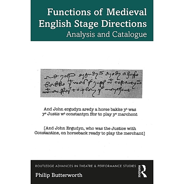 Functions of Medieval English Stage Directions, Philip Butterworth