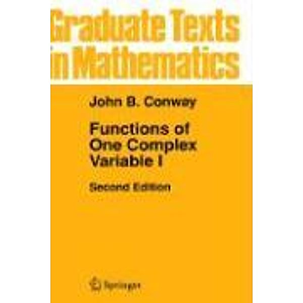 Functions of One Complex Variable I, John B. Conway