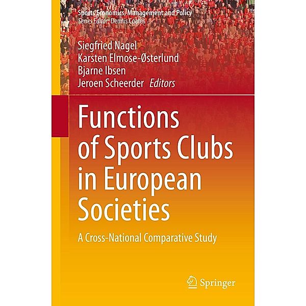 Functions of Sports Clubs in European Societies / Sports Economics, Management and Policy Bd.13