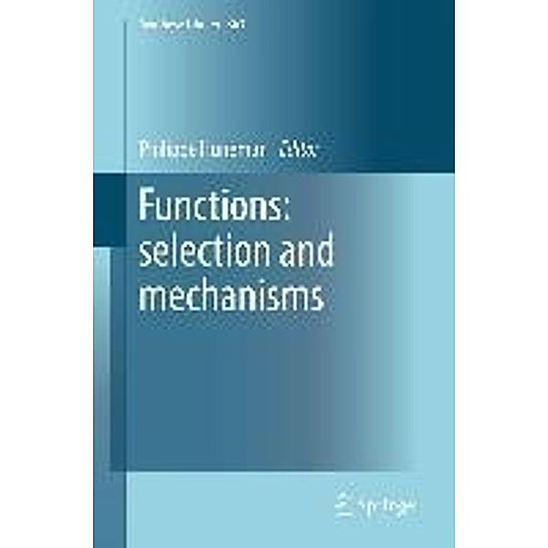 Functions: selection and mechanisms / Synthese Library Bd.363