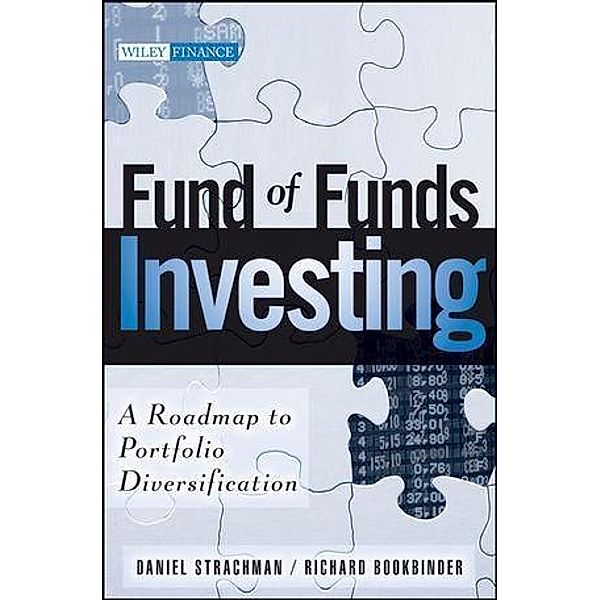 Fund of Funds Investing, Daniel A. Strachman, Richard S. Bookbinder