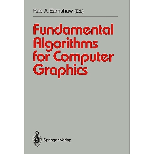 Fundamental Algorithms for Computer Graphics / Springer Study Edition