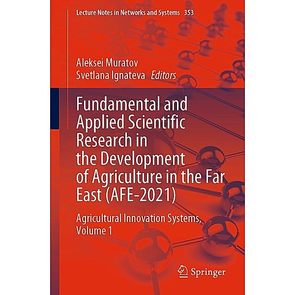 Fundamental and Applied Scientific Research in the Development of Agriculture in the Far East (AFE-2021) / Lecture Notes in Networks and Systems Bd.353