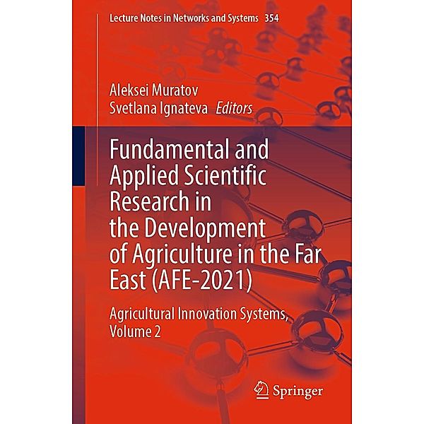 Fundamental and Applied Scientific Research in the Development of Agriculture in the Far East (AFE-2021) / Lecture Notes in Networks and Systems Bd.354