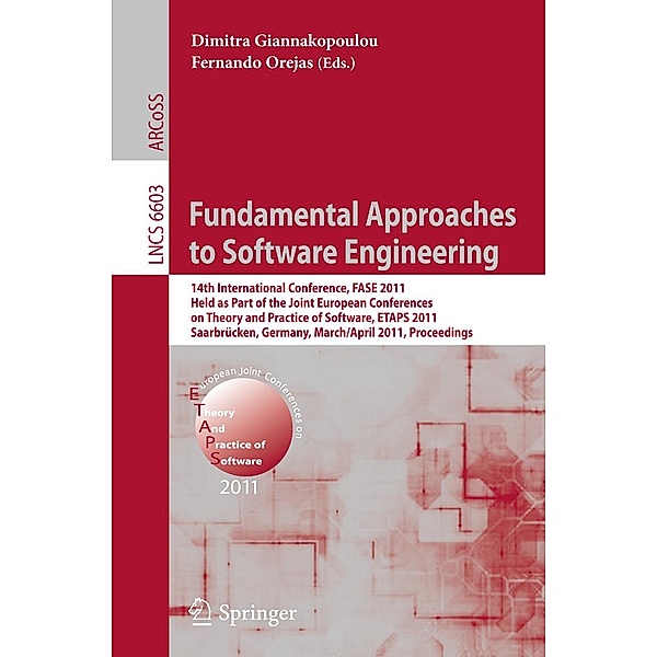 Fundamental Approaches to Software Engineering / Lecture Notes in Computer Science Bd.6603