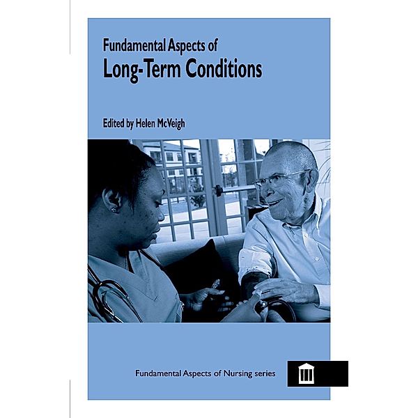 Fundamental Aspects of Long Term Conditions / Fundamental Aspects of Nursing, Helen Mcveigh