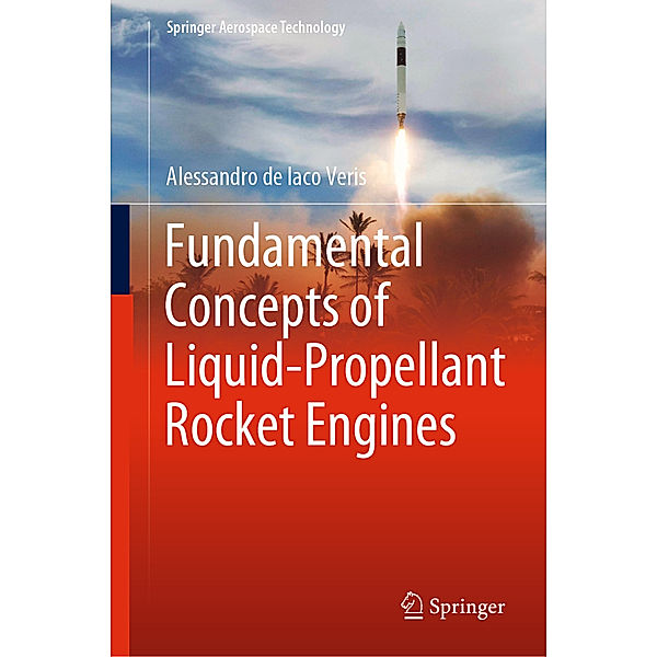 Fundamental Concepts of Liquid-Propellant Rocket Engines, Alessandro de Iaco Veris