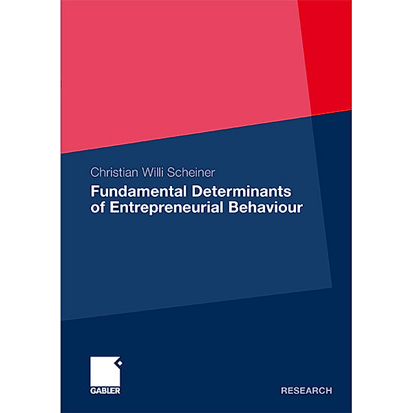 Fundamental Determinants of Entrepreneurial Behaviour, Christian W. Scheiner