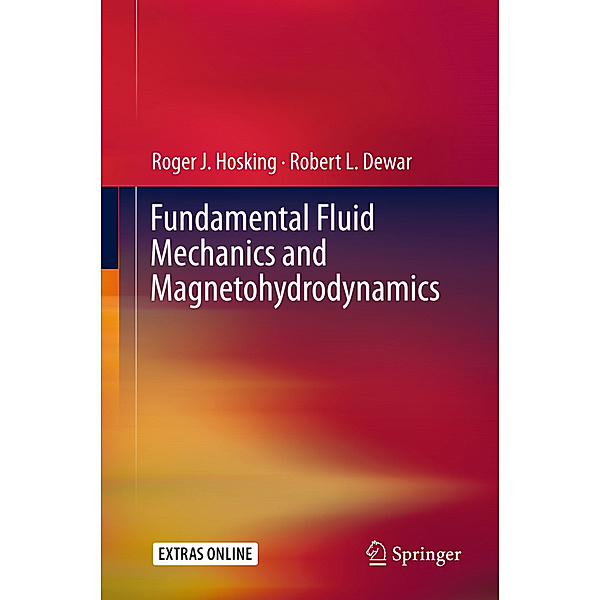 Fundamental Fluid Mechanics and Magnetohydrodynamics, Roger J. Hosking, Robert L. Dewar