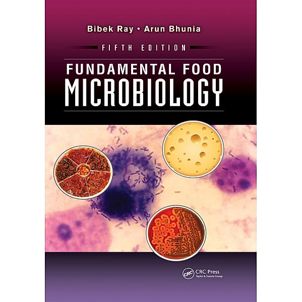 Fundamental Food Microbiology, Bibek Ray, Arun Bhunia