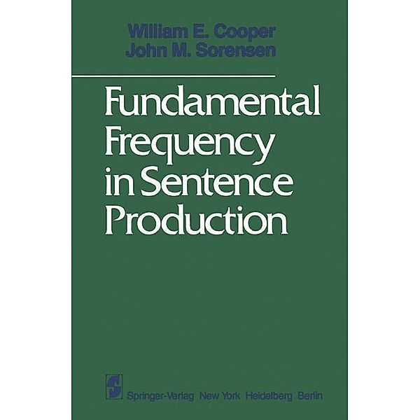 Fundamental Frequency in Sentence Production, W. E. Cooper, J. M. Sorensen