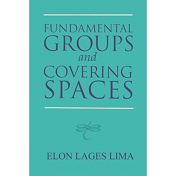 Fundamental Groups and Covering Spaces, Elon Lages Lima