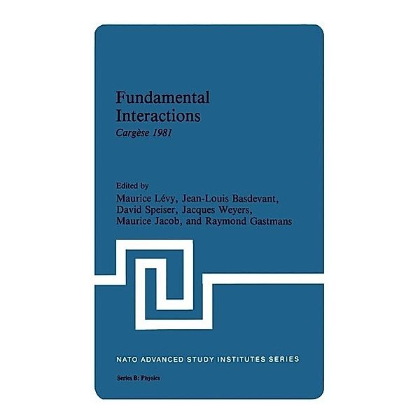 Fundamental Interactions / NATO Science Series B: Bd.85