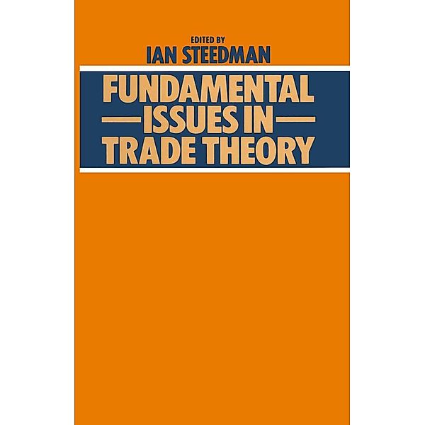 Fundamental Issues in Trade Theory, Ian Steedman