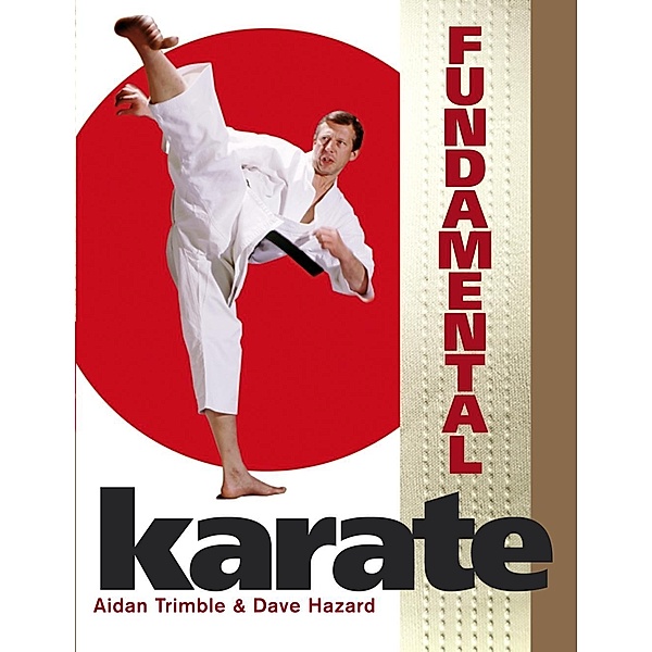 Fundamental Karate, Aidan Trimble, Dave Hazard