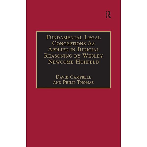 Fundamental Legal Conceptions As Applied in Judicial Reasoning by Wesley Newcomb Hohfeld, David Campbell, Philip Thomas