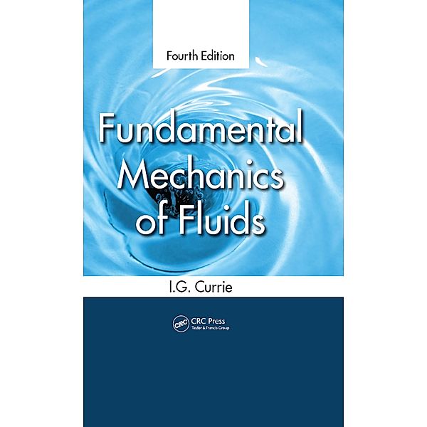 Fundamental Mechanics of Fluids, I. G. Currie