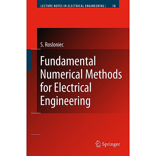 Fundamental Numerical Methods for Electrical Engineering, Stanislaw Rosloniec