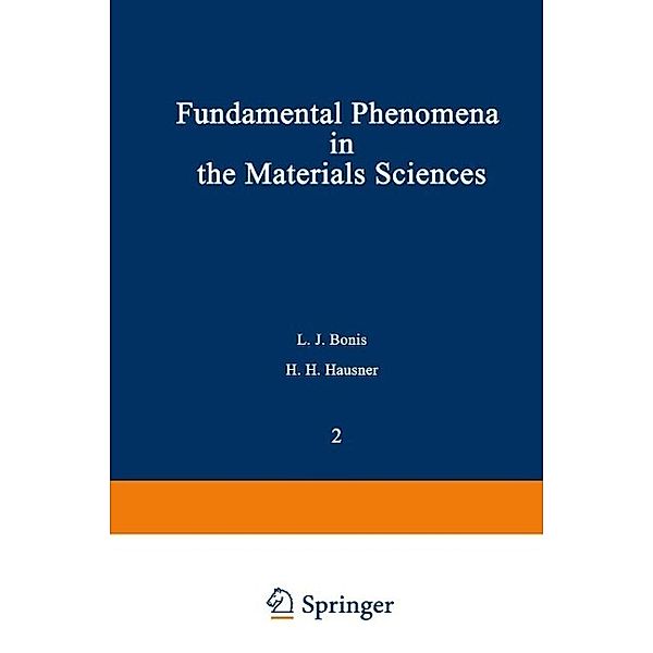 Fundamental Phenomena in the Materials Sciences, L. J. Bonis, H. H. Hausner