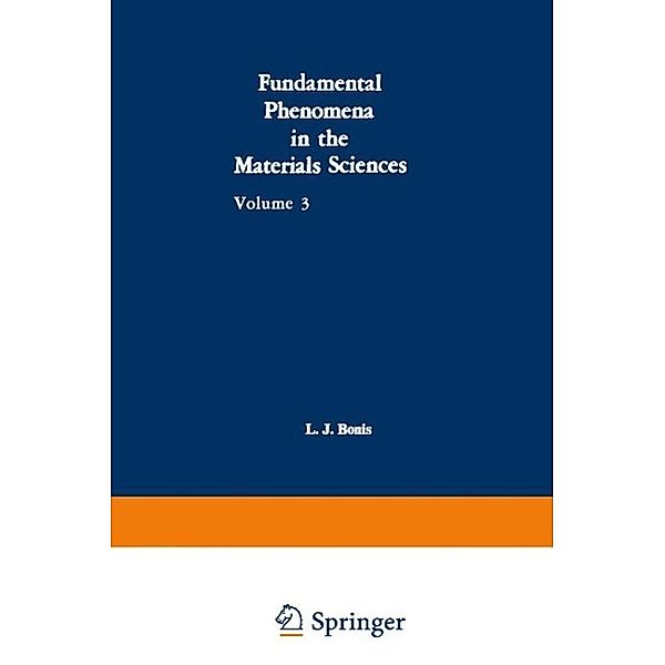 Fundamental Phenomena in the Materials Sciences, L. J. Bonis, P. L. De Bruyn, J. J. Duga