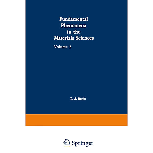 Fundamental Phenomena in the Materials Sciences, L. J. Bonis, P. L. de Bruyn, J. J. Duga