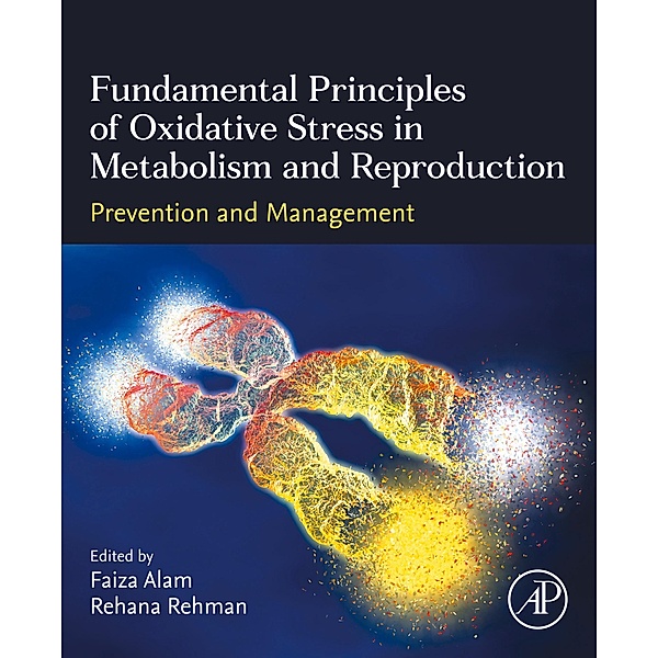 Fundamental Principles of Oxidative Stress in Metabolism and Reproduction