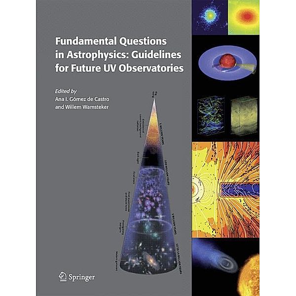 Fundamental Questions in Astrophysics: Guidelines for Future UV Observatories