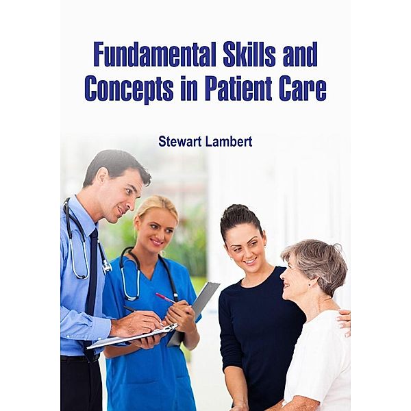 Fundamental Skills and Concepts in Patient Care, Stewart Lambert