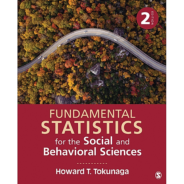 Fundamental Statistics for the Social and Behavioral Sciences, Howard T. Tokunaga