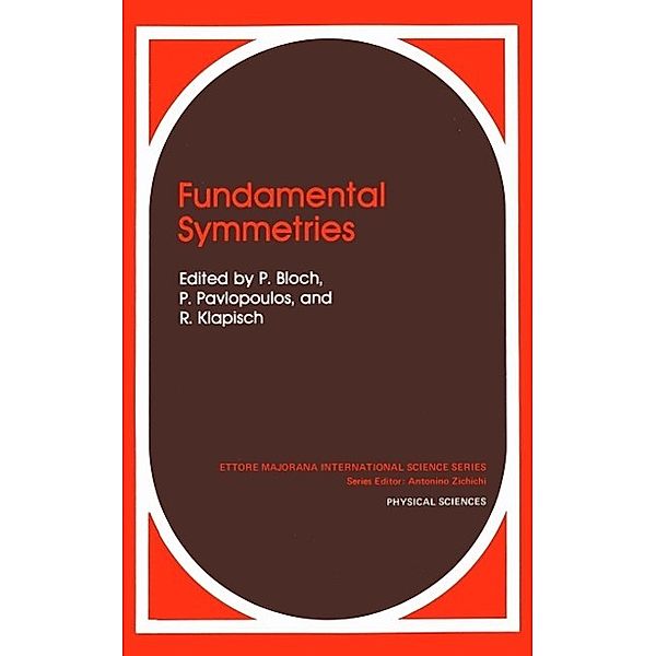 Fundamental Symmetries / Ettore Majorana International Science Series Bd.31