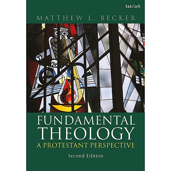 Fundamental Theology, Matthew L. Becker