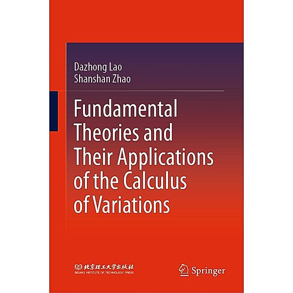 Fundamental Theories and Their Applications of the Calculus of Variations, Dazhong Lao, Shanshan Zhao