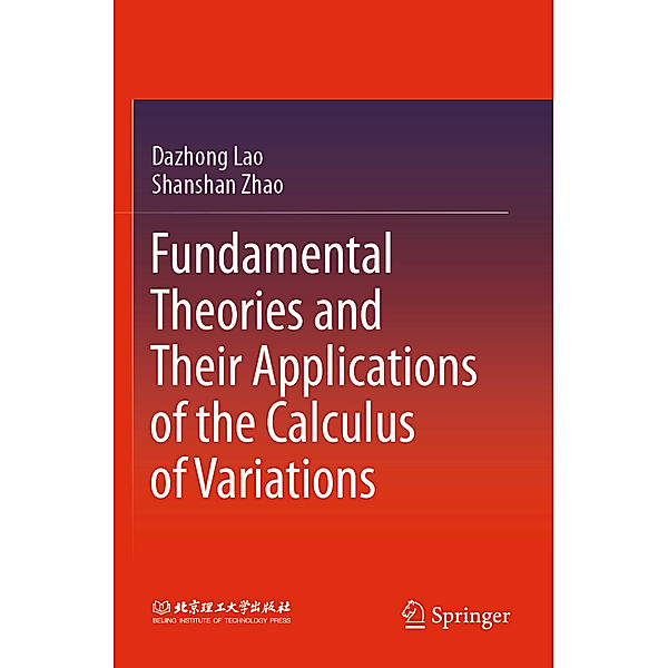 Fundamental Theories and Their Applications of the Calculus of Variations, Dazhong Lao, Shanshan Zhao