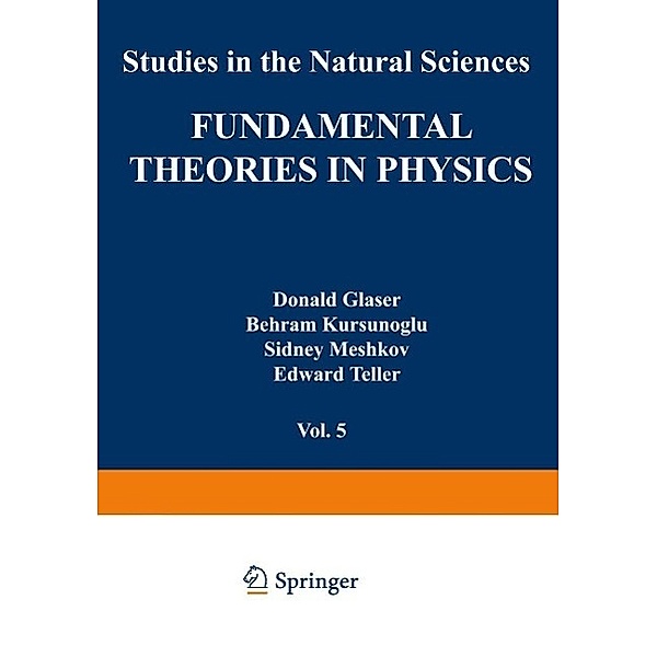 Fundamental Theories in Physics / Studies in the Natural Sciences Bd.5