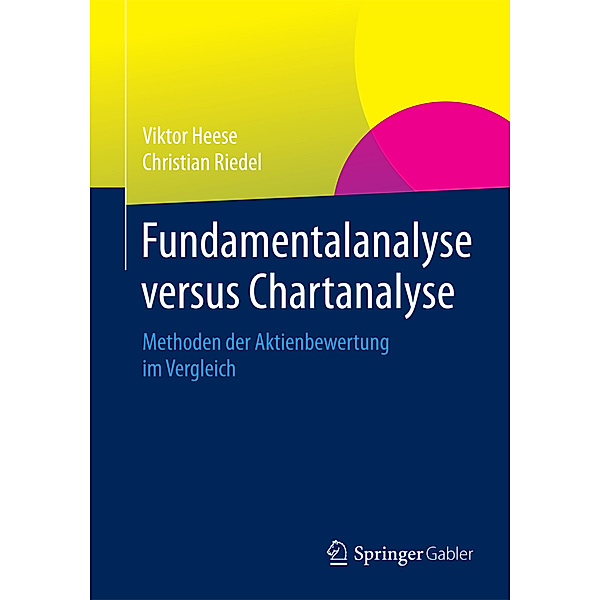 Fundamentalanalyse versus Chartanalyse, Viktor Heese, Christian Riedel