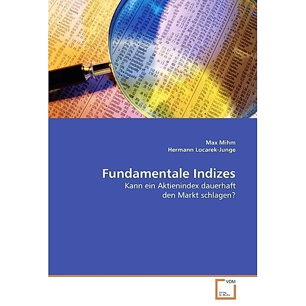 Fundamentale Indizes, Max Mihm, Hermann Locarek-Junge