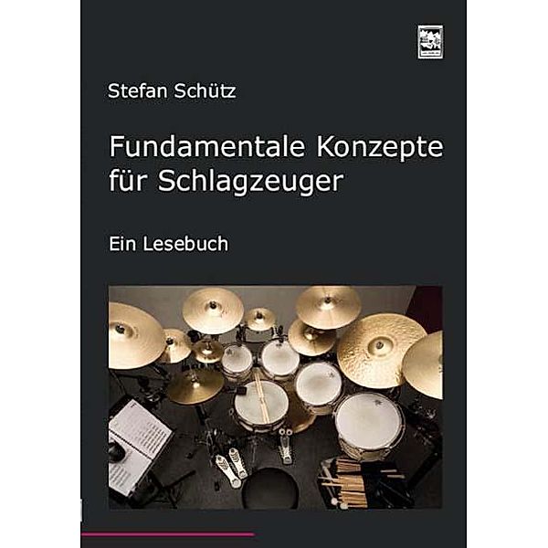 Fundamentale Konzepte für Schlagzeuger, Stefan Schütz