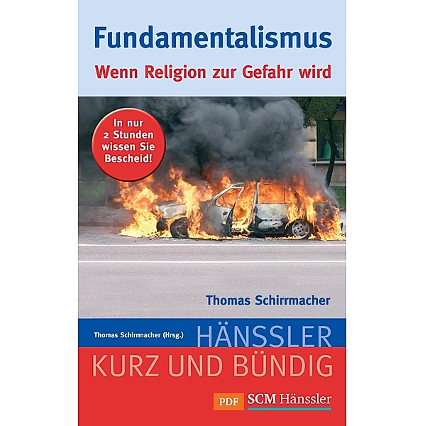 Fundamentalismus / Kurz und bündig, Thomas Schirrmacher