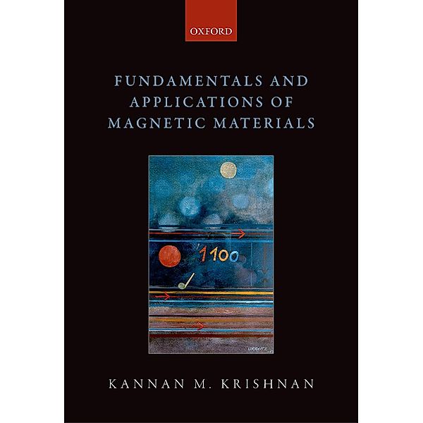 Fundamentals and Applications of Magnetic Materials, Kannan M. Krishnan