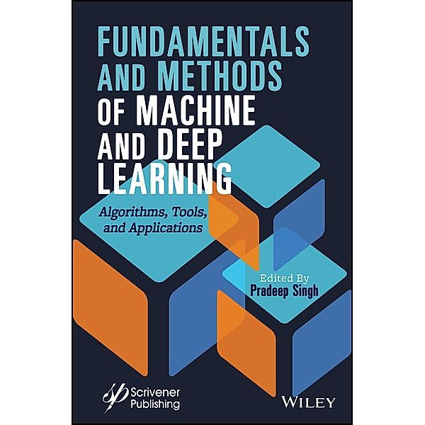 Fundamentals and Methods of Machine and Deep Learning, Pradeep Singh