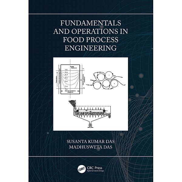 Fundamentals and Operations in Food Process Engineering, Susanta Kumar Das, Madhusweta Das