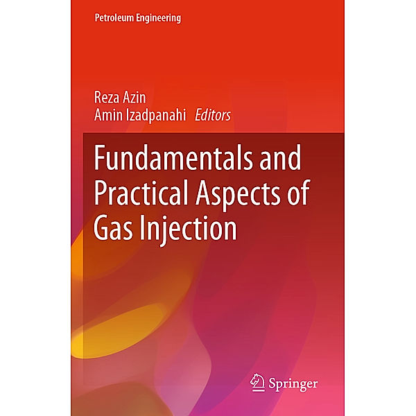 Fundamentals and Practical Aspects of Gas Injection