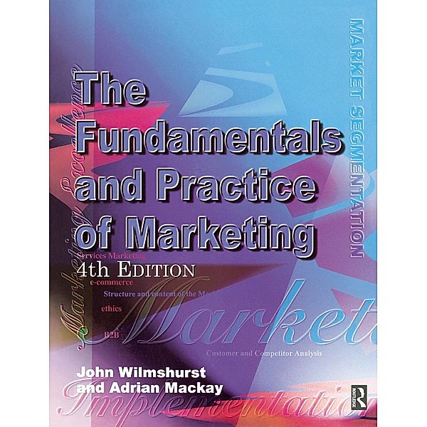 Fundamentals and Practice of Marketing, Adrian Mackay, John Wilmshurst