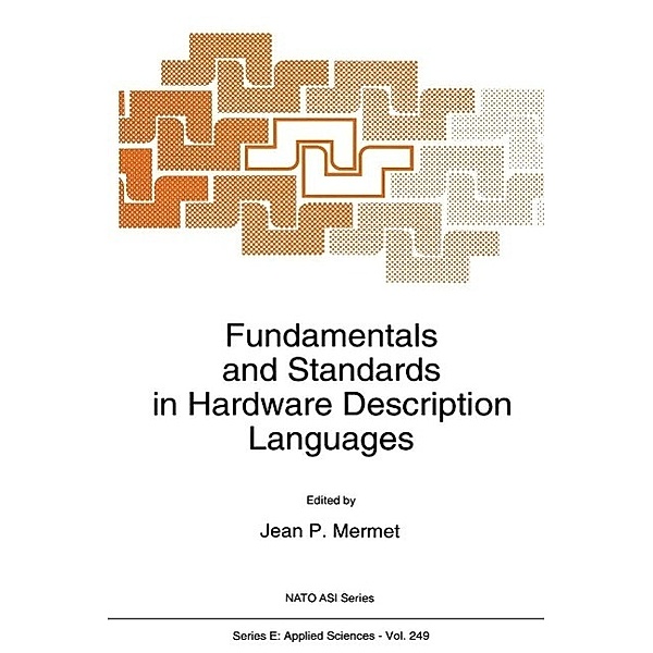 Fundamentals and Standards in Hardware Description Languages / NATO Science Series E: Bd.249