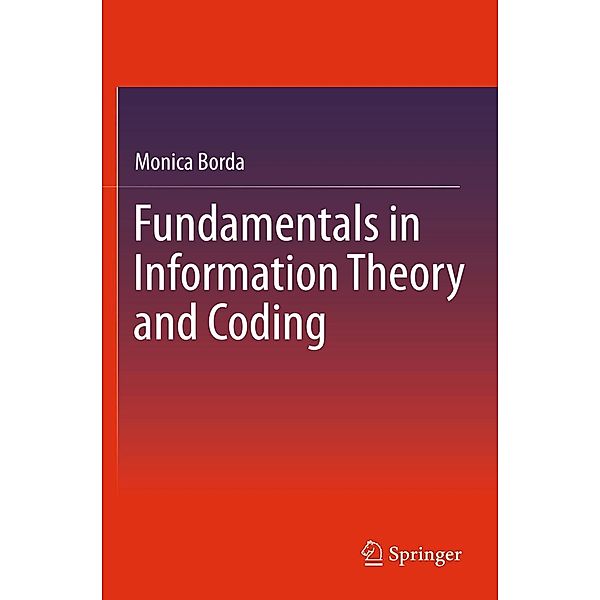 Fundamentals in Information Theory and Coding, Monica Borda