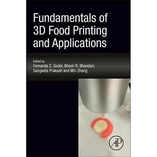 Fundamentals of 3D Food Printing and Applications